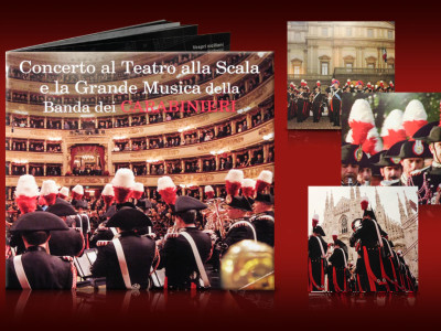 Concerto al Teatro alla Scala e la Grande Musica della Banda dell’Arma dei Carabinieri Vol.1
